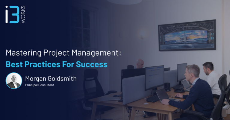 Mastering Project Management: Best Practices For Success